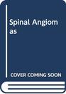 Spinal angiomas