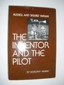 The Inventor and the Pilot: Russell and Sigurd Varian