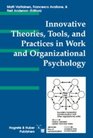 Innovative Theories Tools and Practices in Work and Organizational Psychology