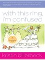With This Ring, I'm Confused: An Ashley Stockingdale Novel (Ashley Stockingdale Trilogy)