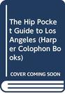 The Hip Pocket Guide to Los Angeles