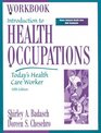 Workbook Introduction to Health Occupations Today's Health Care Worker
