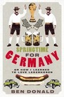 Springtime for Germany: or How I Learned to Love Lederhosen