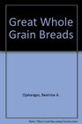 Great Whole Grain Breads