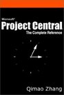 Microsoft Project Central The Complete Reference