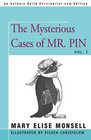 The Mysterious Cases of MR PIN Vol I