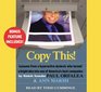 Copy This Lessons from a Hyperactive Dyslexic Who Turned a Bright Idea into One of America's Best Companies