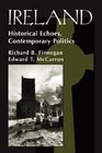 Ireland Historical Echoes Contemporary Politics