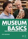 Museum Basics The International Handbook