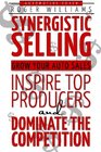 Synergistic Selling Grow Your Auto Sales Inspire Top Producers and Dominate the Competition