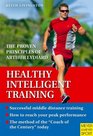 Healthy Intelligent Training: The Proven Principles of Arthur Lydiard