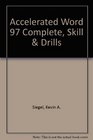 Accelerated Word 97 Complete Skill  Drills