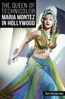 The Queen of Technicolor Maria Montez in Hollywood