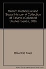 Muslim Intellectual and Social History A Collection of Essays