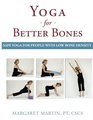 Yoga for Better Bones Safe Yoga for People with Osteoporosis