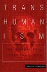 Transhumanism The History of a Dangerous Idea