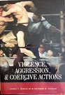 Violence Aggression and Coercive Actions