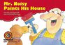 Mr Noisy Paints His House