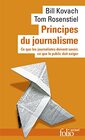 Principes du journalisme Ce que les journalistes doivent savoir ce que le public doit exiger