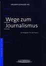 Wege zum Journalismus