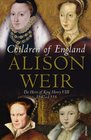 Children of England The Heirs of King Henry VIII 15471558