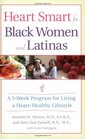 Heart Smart for Black Women and Latinas A 5Week Program for Living a HeartHealthy Lifestyle