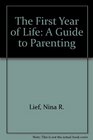 The First Year of Life A Guide to Parenting