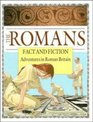 The Romans  Fact and Fiction Adventures in Roman Britain