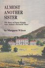 Almost Another Sister: Fanny Knight, Jane Austen's Favourite Niece