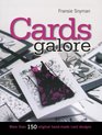 Cards Galore More Than 150 Original Handmade Card Designs