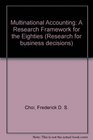 Multinational Accounting A Research Framework for the Eighties