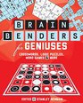 Brain Benders for Geniuses Crosswords Logic Puzzles Word Games  More