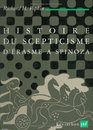 Histoire du scepticisme d'rasme  Spinoza