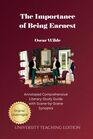 The Importance of Being Earnest Annotated Comprehensive Literary Study Guide with ActbyAct Synopsis