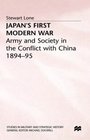 Japan's First Modern War Army and Society in the Conflict With China 189495