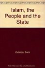 Islam the People and the State Essays on Political Ideas and Movements in the Middle East