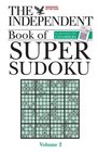 The Independent Book of Super Sudoku, volume 2