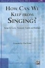 How Can We Keep from Singing Songs by Getty Townend Tomlin and Redman
