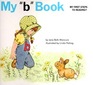 My "B" Book (My First Steps to Reading)
