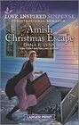 Amish Christmas Escape (Amish Country Justice, Bk 12) (Love Inspired Suspense, No 929) (Larger Print)