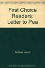 First Choice Readers Letter to Pea