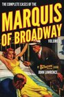 The Complete Cases of the Marquis of Broadway Volume 2
