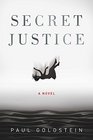 Secret Justice A Novel
