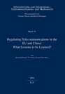 Regulating Telecommunications in the EU and China What Lessons to be Learned