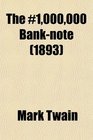 The 1000000 BankNote And Other Stories