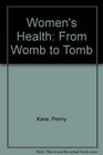 Women's health from womb to tomb