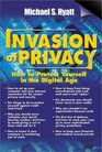 Invasion of Privacy  How to Protect Yourself in the Digital Age