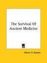 The Survival Of Ancient Medicine