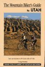 The Mountain Biker's Guide to Utah