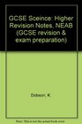 GCSE Sceince Higher Revision Notes NEAB